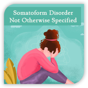 somatoform disorder not otherwise specified